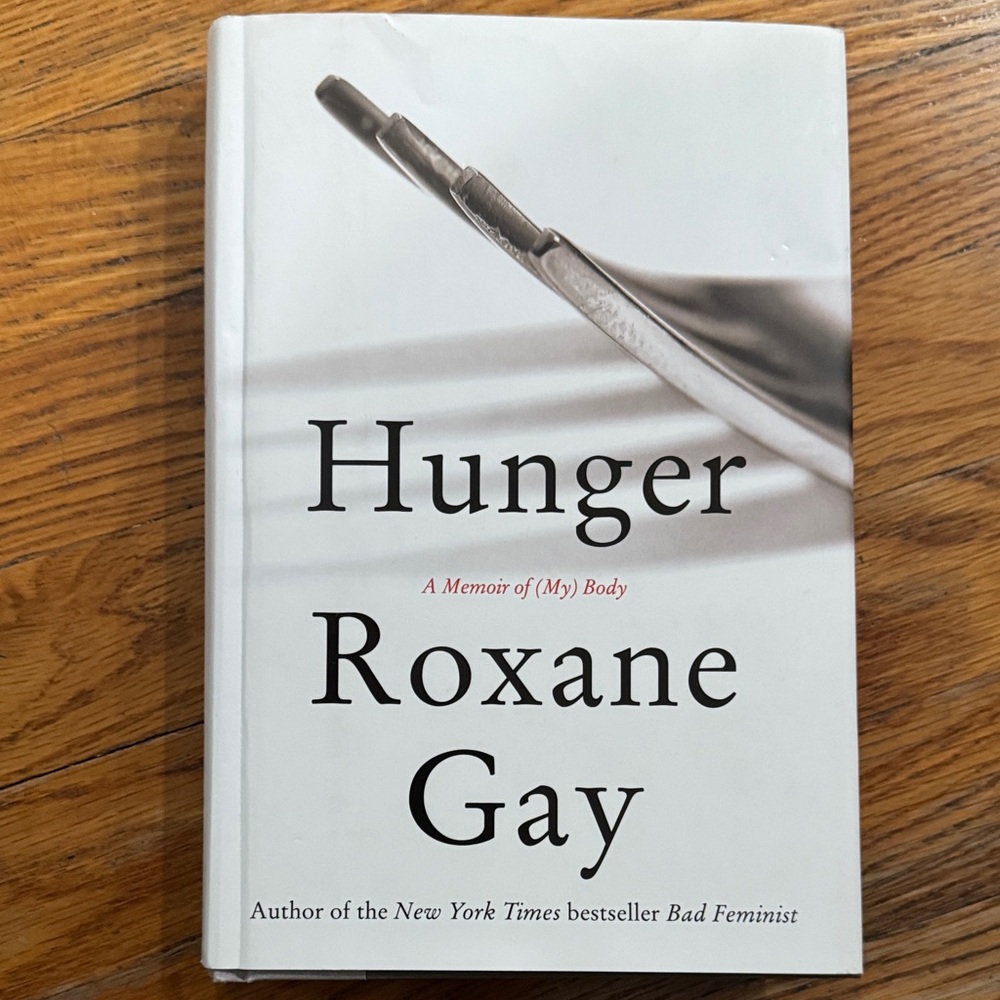 Hunger by Roxane Gay Hardcover Book